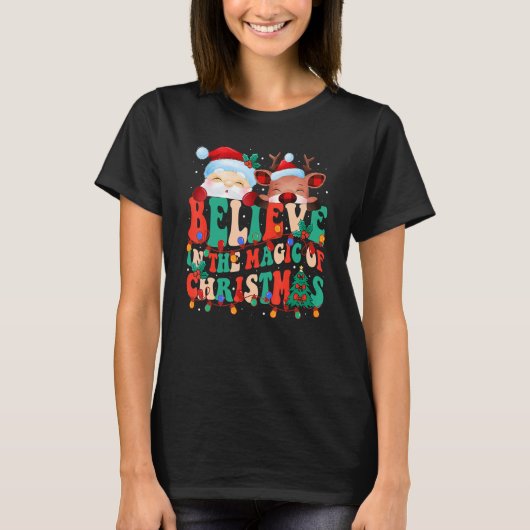Believe In The Magic Of Christmas Santa Reindeer T-Shirt (Vorderseite)