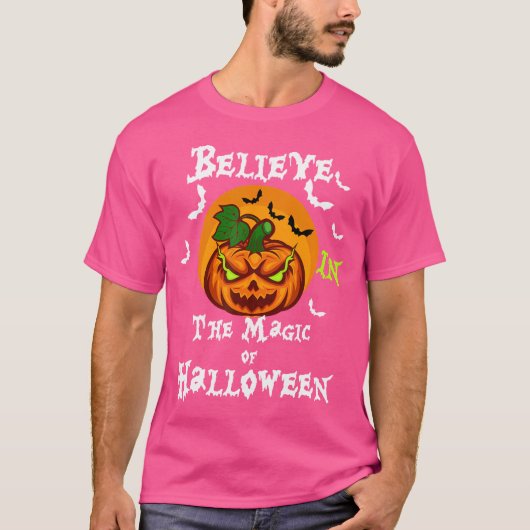 Believe In The Magic Of Halloween T-Shirt (Vorderseite)