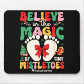 Believe In The Magic Of Tiny Mistletoes Nicu Nurse Mousepad (Vorne)