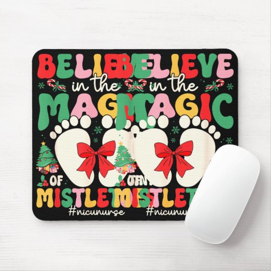 Believe In The Magic Of Tiny Mistletoes Nicu Nurse Mousepad (Mit Mouse)