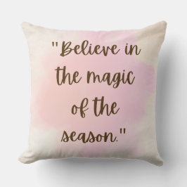 Believe in the Magic Pillow Kissen