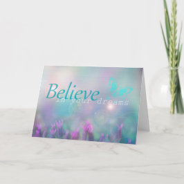 Believe in your Dreams, Inspirational Card Karte