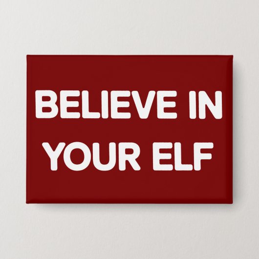Believe In Your Elf Funny Xmas Matching Family Button (Vorderseite)