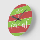 Believe In Your Elf Runde Wanduhr (Winkel)
