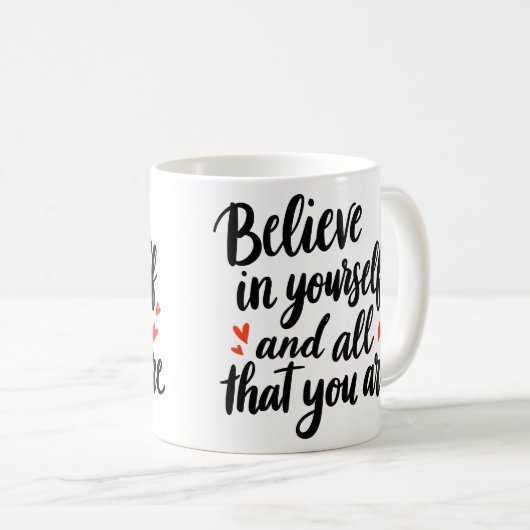 Believe in Yourself 2 Kaffeetasse (VorderseiteRechts)