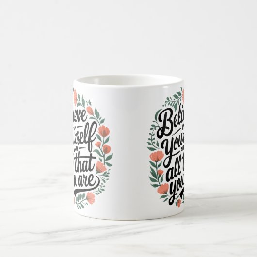 Believe in Yourself 3 Kaffeetasse (Mittel)