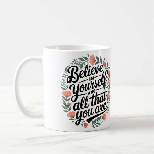 Believe in Yourself 3 Kaffeetasse (Links)