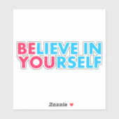 Believe in yourself aufkleber (Blatt)