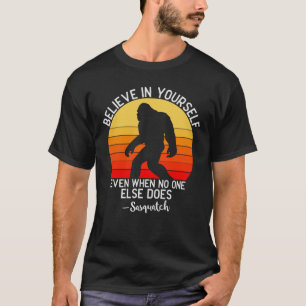 Believe in Yourself   Bigfoot Retro T-Shirt