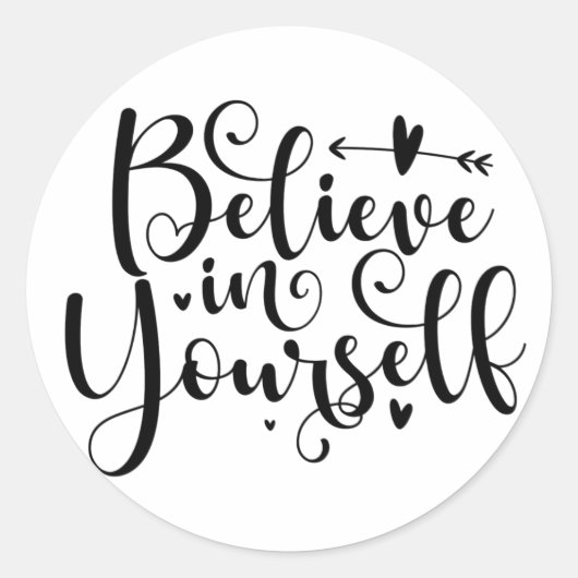Believe In Yourself Classic Round Sticker (Vorderseite)