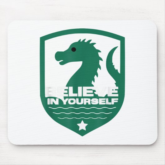Believe In Yourself Funny Motivational Loch Ness M Mousepad (Vorne)