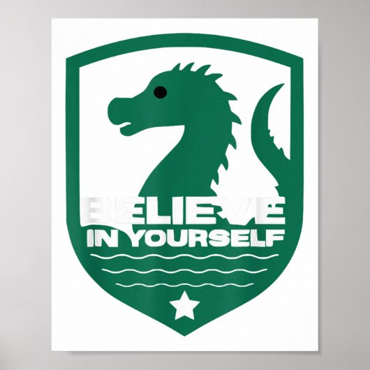 Believe In Yourself Funny Motivational Loch Ness M Poster (Vorne)