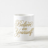 Believe in Yourself Kaffeetasse (Mittel)