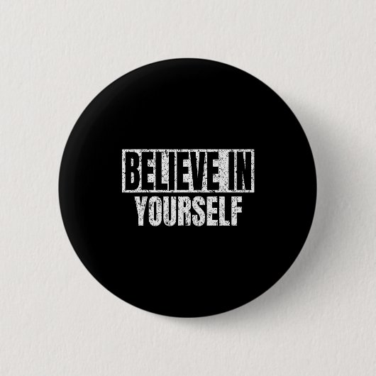 Believe In Yourself Motivational Quote Funny Man W Button (Vorderseite)