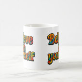 Believe in yourself - Mug Kaffeetasse (Mittel)