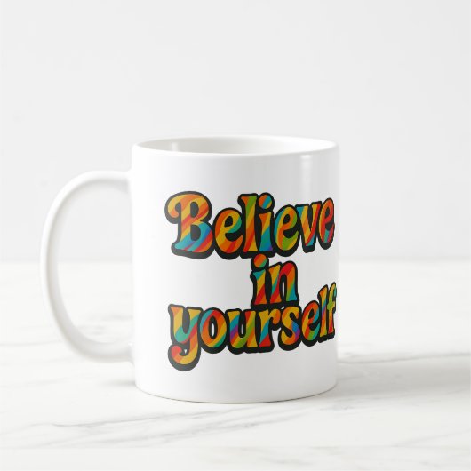 Believe in yourself - Mug Kaffeetasse (Links)