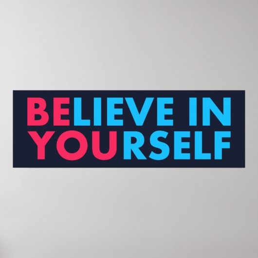 Believe in yourself poster (Vorne)