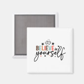 Believe In Yourself Sitive Message Motivational Wo Magnet (Vorderseite/Rückseite)
