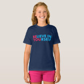Believe in yourself T-Shirt (Vorne ganz)