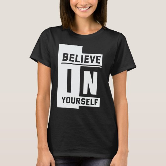 Believe in Yourself T-Shirt (Vorderseite)