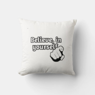 (Believe in yourself) Throw Pillow Kissen