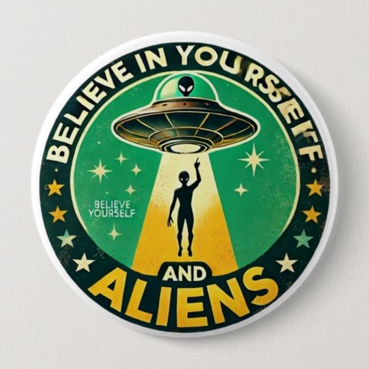 Believe in Yourself with Aliens Round Sign Button (Vorderseite)
