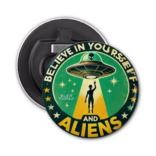Believe in Yourself with Aliens Round Sign Flaschenöffner (Vorderseite)