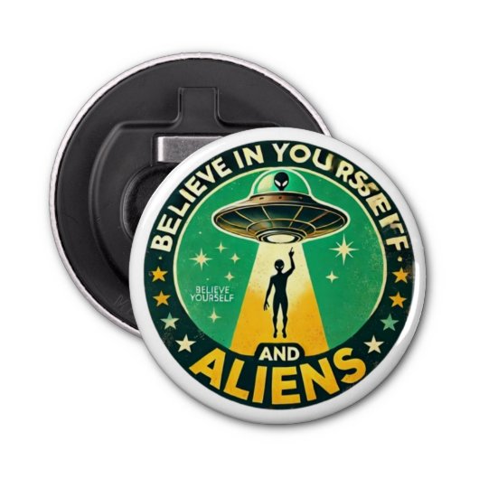 Believe in Yourself with Aliens Round Sign Flaschenöffner (Vorderseite)