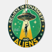 Believe in Yourself with Aliens Round Sign Keramik Ornament (Links)