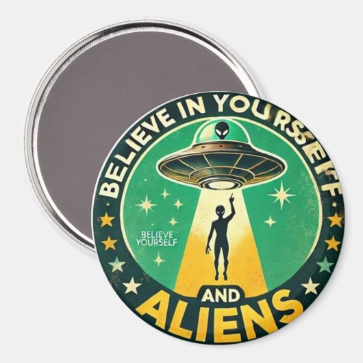 Believe in Yourself with Aliens Round Sign Magnet (Vorderseite/Rückseite)