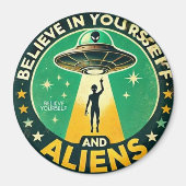 Believe in Yourself with Aliens Round Sign Magnet (Vorne)