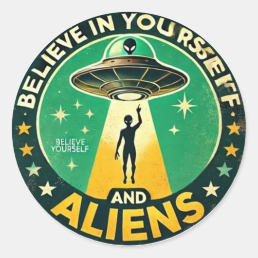Believe in Yourself with Aliens Round Sign Runder Aufkleber (Vorderseite)