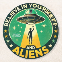 Believe in Yourself with Aliens Round Sign