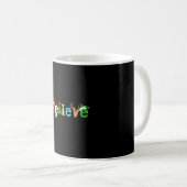 Believe Kaffeetasse (VorderseiteRechts)
