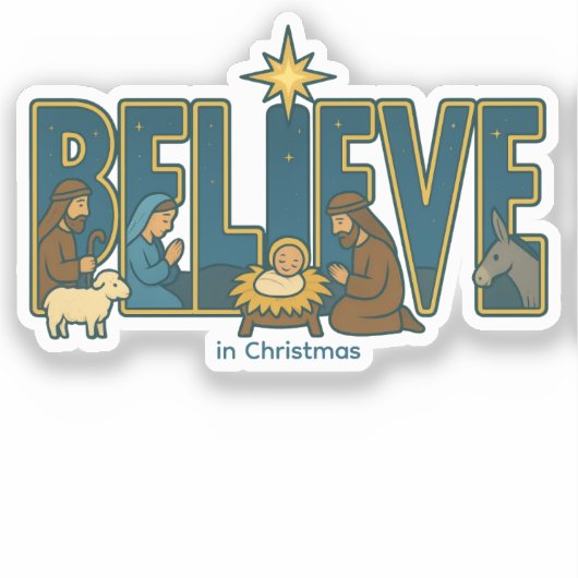 Believe Nativity Aufkleber (Vorderseite)