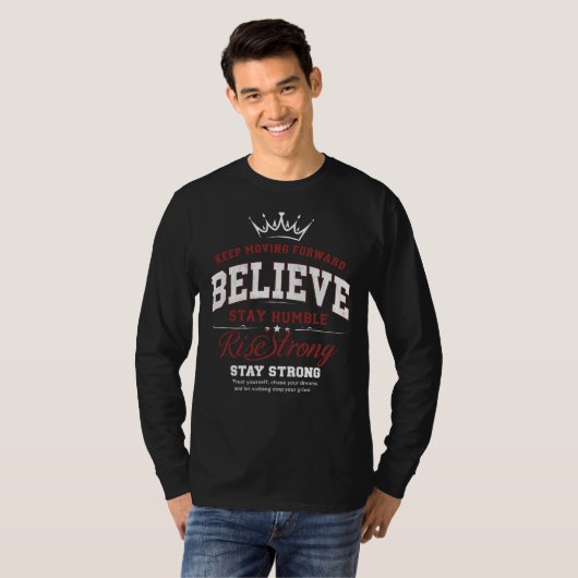 Believe Rise Strong – Keep Moving Forward  T-Shirt (Vorne ganz)