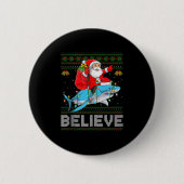Believe Xmas Funny Santa Riding Shark Ugly Christm Button (Vorderseite)