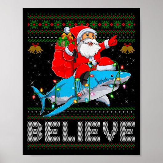Believe Xmas Funny Santa Riding Shark Ugly Christm Poster (Vorne)