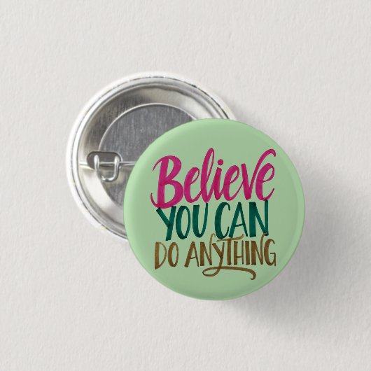 "Believe You Can Do Anything" Quote Round Button (Vorne & Hinten)
