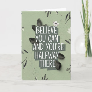 "Believe You Can" Layered Botanical Quote Card Karte