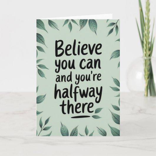 "Believe You Can" Motivational Quote Card Karte (Vorderseite)