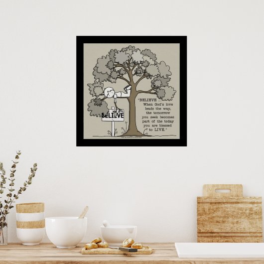 BELIEVE zum LIVE-Platz mit schwarzer Grenze Poster (Küche)