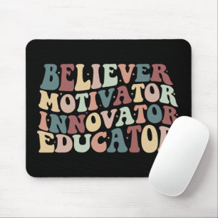 Believer Motivator Innovator Educator Mousepad