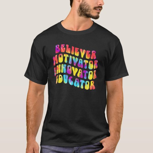 Believer Motivator Innovator Educator Tie dye Teac T-Shirt (Vorderseite)