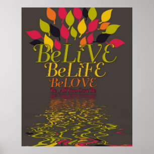 BeLiVE BeLiFE BeLOVE Poster