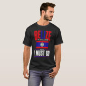 Belize Belize Belize Belize Flag Belize ist eine d T-Shirt (Vorne ganz)