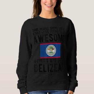 Belize Belize Belizean phantastische Belizische Fl Sweatshirt