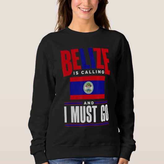 Belize Belizer Belize-Flagge Belize Ruft Und Sweatshirt (Vorderseite)