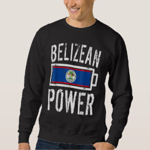 Belize Flag Belizean Power Battery Proud T-Shirt Sweatshirt
