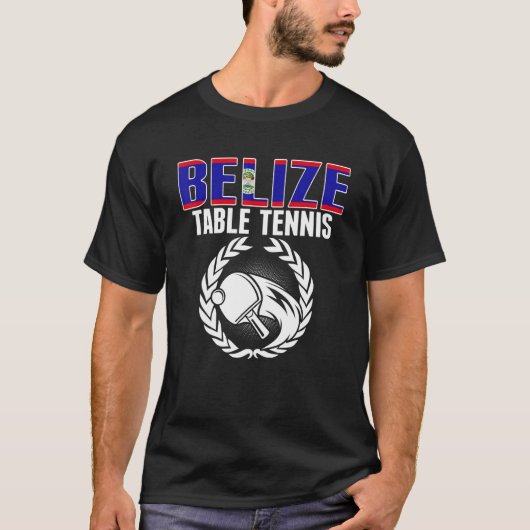 Belize Table Tennis  Belizean Ping Pong Team Suppo T-Shirt (Vorderseite)